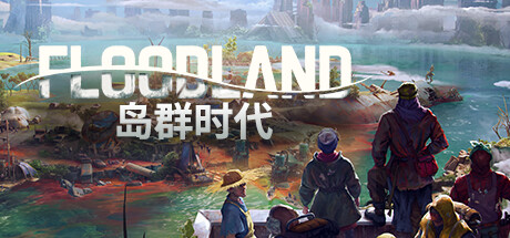《岛群时代 Floodland》免安装v1.2.22330绿色中文版