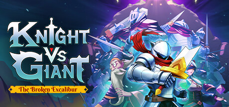 《骑士vs巨人：破碎的湖中剑 Knight vs Giant The Broken Excalibur》免安装绿色中文版