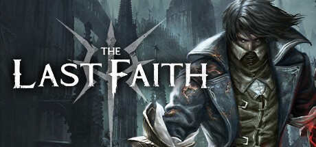 《最后的信仰 The Last Faith》免安装绿色中文版
