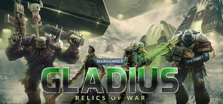 《战锤40K：角斗士之战争圣器 Warhammer 40,000 Gladius - Relics of War》免安装绿色中文版