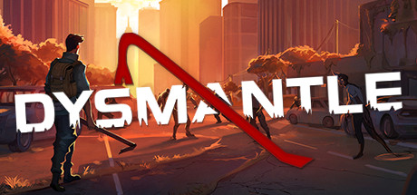 《DYSMANTLE》免安装绿色中文版