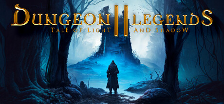 《地牢传说2：光与影的传说 Dungeon Legends 2 Tale of Light and Shadow》免安装绿色中文版